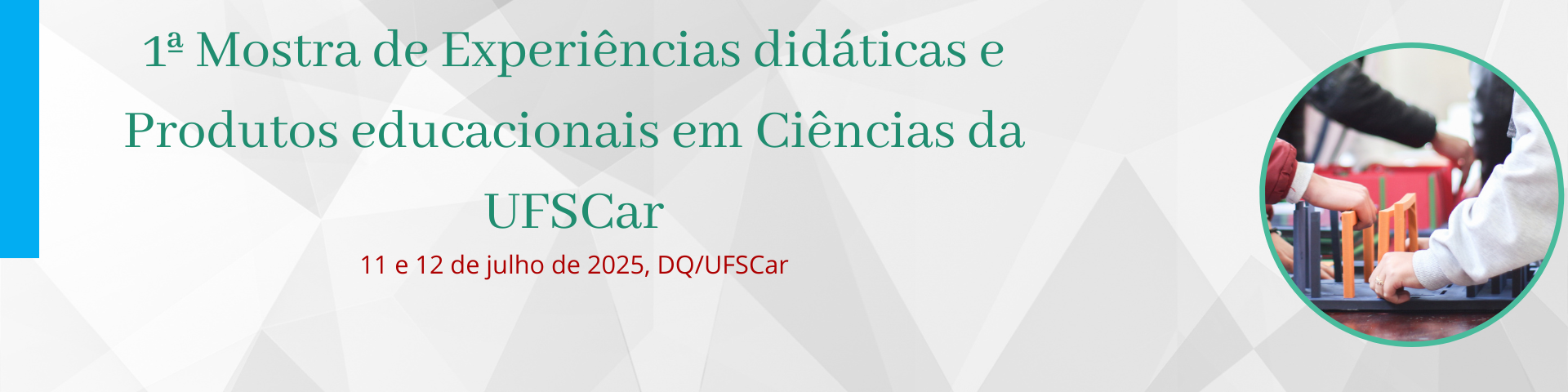 1ª Mostra de Experiências didáticas e Produtos educacionais em Ciências da UFSCar